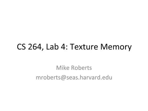 Ppt Cs 264 Lab 4 Texture Memory Powerpoint Presentation Free