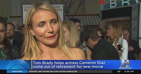 Tom Brady Helps Convince Cameron Diaz To Come Out Of Retirement For New