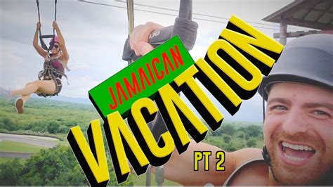 Jamaican Vacation Part 2 Youtube