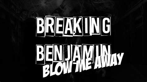 Breaking Benjamin Blow Me Away Legendado Lyrics Youtube