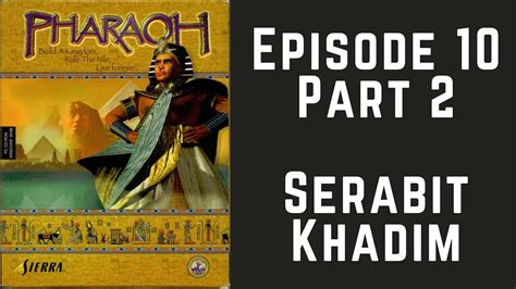 Pharaoh Episode Part Serabit Khadim Youtube