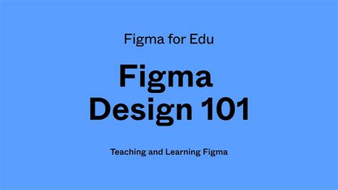 Figma For Edu Figma Design 101 Youtube