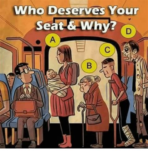 Who Deserves Your Seat And Why Meme On Meme