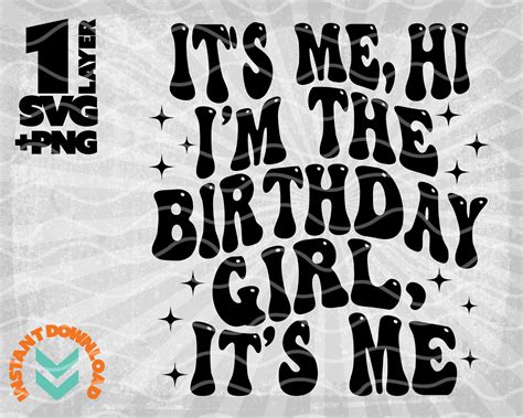 It S Me Hi I M The Birthday Girl Svg Png It S Me Etsy