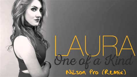 Laura One Of A Kind Nilson Pro Remix Youtube