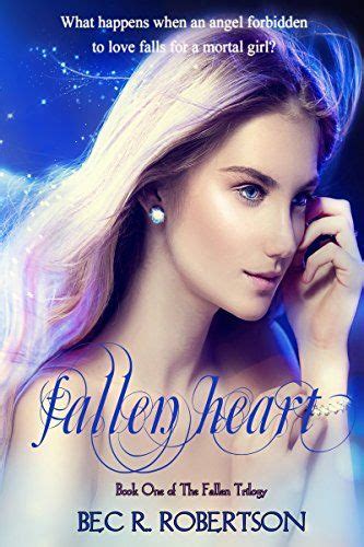 Fallen Heart Book 1 Of The Fallen Trilogy By Bec R Robe