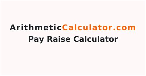 Pay Raise Calculator How To Use A Calculator To Calculate A Salary