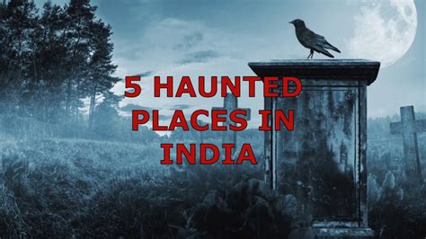 Top 5 Haunted Places In India Youtube
