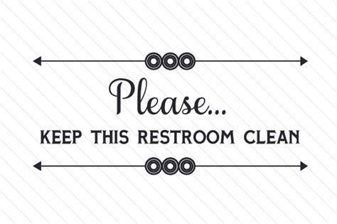 Please Keep This Bathroom Clean Svg Cut File By Creative