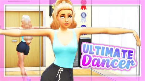 Ultimate Dancer Career💃 The Sims 4 Mod Review Youtube