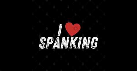 I Love Spanking Me On My Ass I Like It Spanking Me T Shirt Teepublic