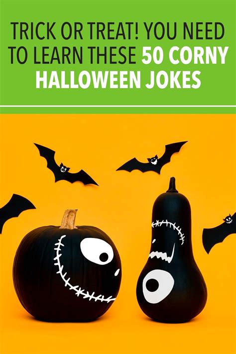 Trick Or Treat You Need To Learn These 55 Corny Halloween Jokes