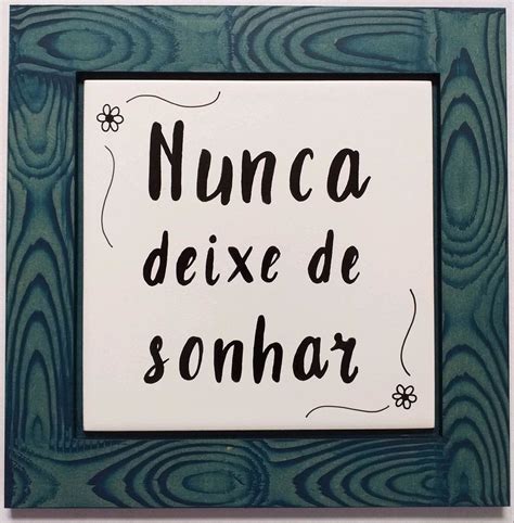 Quadro Azulejo Nunca Deixe De Sonhar A Elo7 Produtos Especiais