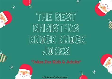 They're a riddle, and a joke all in one wrapped up with a practical joke. The Best Christmas Knock Knock Jokes