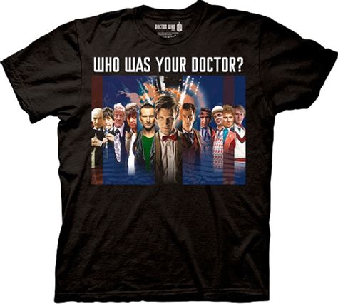 Black T Shirt Who Was Your Doctor