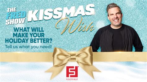 The Fred Shows Kissmas Wish Is Back 1035 Kiss Fm The Fred Show