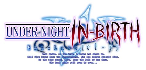under night in birth exe late cl r announced