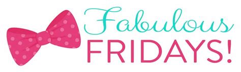 Today On This Fabulous Friday Fabfridays