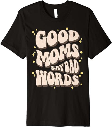 Vintage Retro Good Moms Say Bad Words Funny Boho Mom T