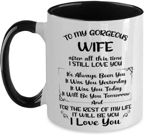 Wife Two Tone Coffee Mug To My Gorgeous Wife After All This Time From Husband To