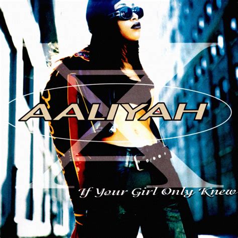 Aaliyah If Your Girl Only Knew The New Remix Lyrics Genius Lyrics