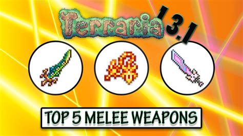 Terraria 1.3.1 - TOP 5 BEST MELEE WEAPONS - Highest Melee DPS - YouTube