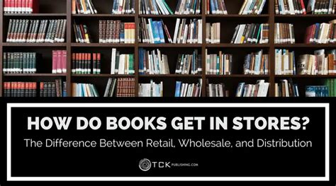 How Do Books Get In Stores The Difference Between Retail Wholesale