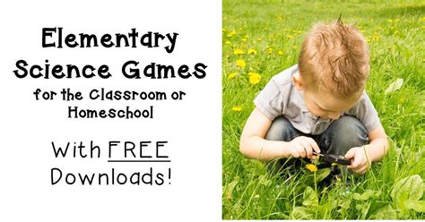 elementary science games for the classroom or homeschool hojo s teaching adventures