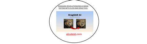 Draggan Revolutionizing Ai Image Editing With Click And Drag Tool
