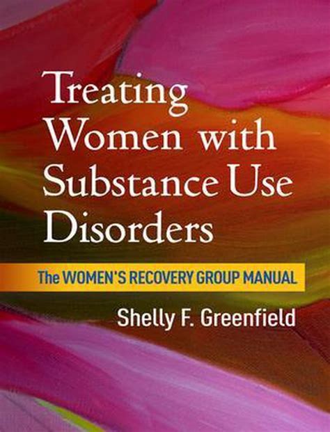Treating Women With Substance Use Disorders 9781462525768 Shelly F Greenfield