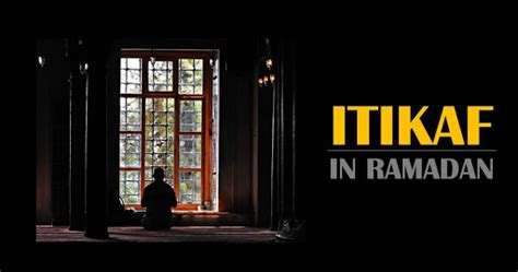 What Is Itikaf And How It Is Observed In Ramadan