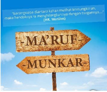 Namun juga harus diimbangi dengan pengendalian diri. AMAR MA'RUF NAHI MUNKAR