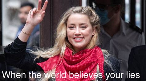 Photo When The World Believes Your Lies Amber Heard Meme