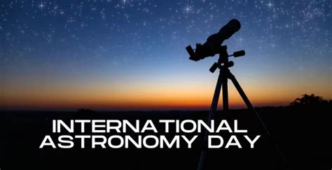 International Astronomy Day May Date Activities Quotes