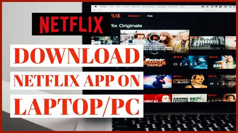 How To Download Netflix On Laptop Or Pc Install Netflix App On