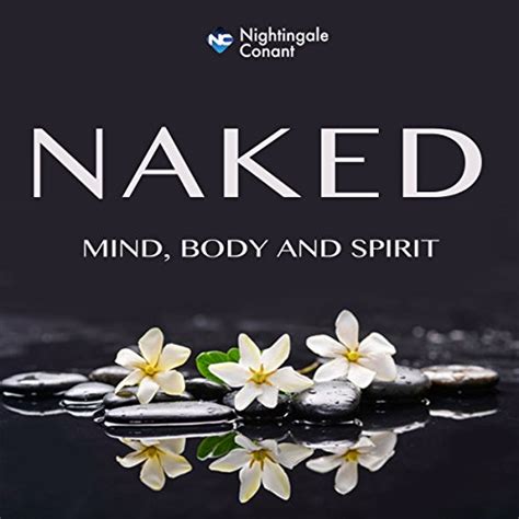 Naked Mind Body And Spirit Audio Download Marianne Williamson Byron Katie David Hawkins