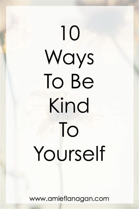 How To Be Kind To Yourself Is One Of The Best Ways To Embrace
