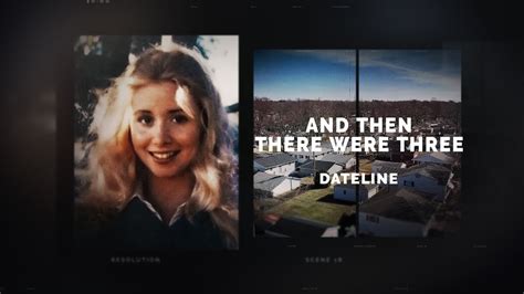 Dateline Episode Trailer And Then There Were Three Dateline Nbc