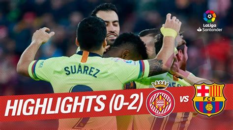 On sofascore livescore you can find all previous barcelona vs girona results sorted by their h2h matches. Highlights Girona FC vs FC Barcelona (0-2) - YouTube