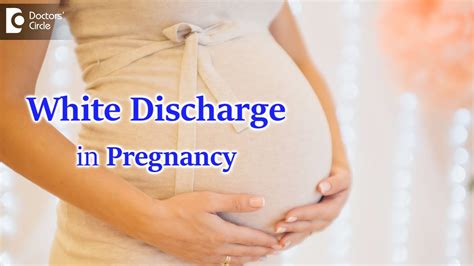 White Discharge During Pregnancy Is It Normal Dr H S Chandrika