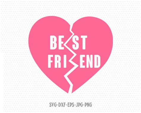 Best Friend Svg Friendship Svg Broken Heart Svg Valentine Etsy