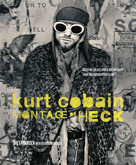 Kurt Cobain Montage Of Heck By Brett Morgen Hardcover Barnes And Noble®