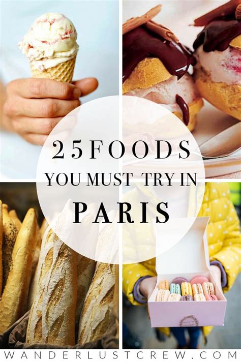 25 Foods You Have To Try In Paris And Where To Find Them Foodie