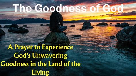 The GOODNESS OF GOD A Prayer For Experiencing God S Unwavering