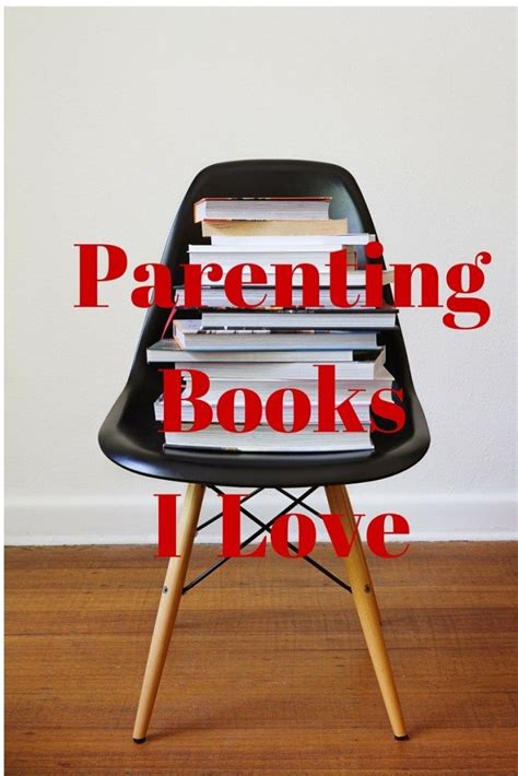9 Recommended Parenting Books Parenting Books Parenting