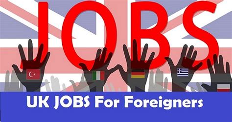Jobs In Uk For Foreigners Jobs And Visa Guide