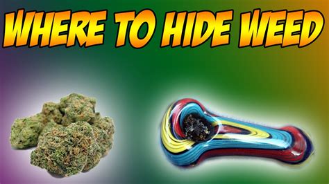 The Best Places To Hide Your Weed Youtube