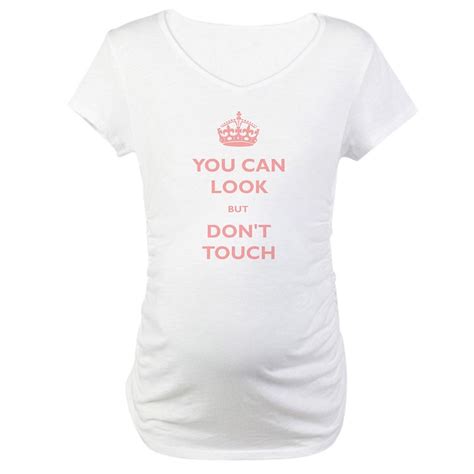 You Can Look But Dont Touch Womens Maternity T Shirt You Can Look But Dont Touch Maternity T