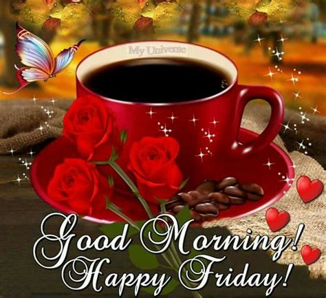 Good Morning Happy Friday Pictures Photos And Images For Facebook Tumblr Pinterest And
