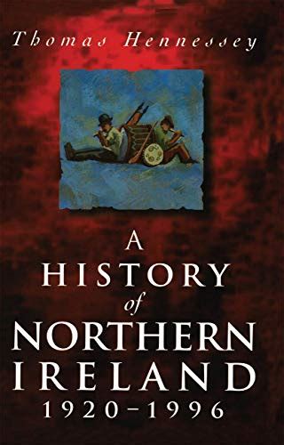 A History Of Northern Ireland 1920 96 By Hennessey Thomas Paperback